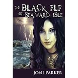 The Black Elf of Seaward Isle (The Seaward Isle Saga)