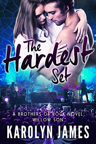 THE HARDEST SET (A Brothers of Rock - WILLOW SON - novel)