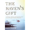 The Raven's Gift: A Scientist, a Shaman, and Their Remarkable Journey Through the Siberian Wilderness