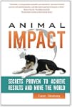 Animal Impact: Secrets Proven to Achi...