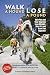 Walk a Hound, Lose a Pound: How You and Your Dog Can Lose Weight, Stay Fit, and Have Fun Together (New Directions in the Human-Animal Bond Series)