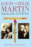 Louis and Zélie Martin : the seed and the root of The Little Flower
