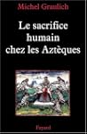 SACRIFICE HUMAIN CHEZ LES AZT�QUES (LE)
