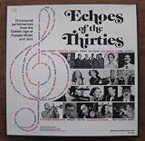 Echoes of the Thirties 70 Immortal Performances From The Golden Age Of Popular Music And Jazz, Boxed LP set