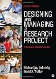 Designing and Managing a Research Project: A Business Students Guide