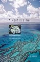 A Reef in Time: The Great Barrier Reef from Beginning to End