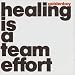 Healing Is a Team Effort