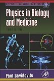 Physics in Biology and Medicine, Third Edition (Complementary Science)
