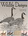 Wildlife Designs: Original Patterns for Your Favorite Craft