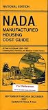 NADA Manufactured Housing Cost Guide 40 Years of Values 1968-2007 Covering HUD, Pre-HUD, and Modular Coded Homes September Through December 2007