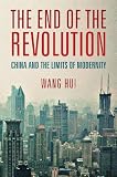 The End of the Revolution: China and the Limits of Modernity
