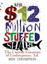 The $12 Million Stuffed Shark: The Curious Economics of Contemporary Art