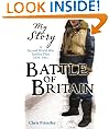 My Story: Battle of Britain: A Second World War Spitfire Pilot, 1939-1941