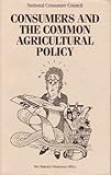 Consumers and the common agricultural policy : a report