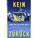 Kein Weg zur�ck: Leben und Sterben am K2