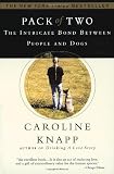 Pack of Two: The Intricate Bond Between People and Dogs