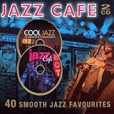 Jazz Cafe: 40 Smooth Jazz Favourites Search
