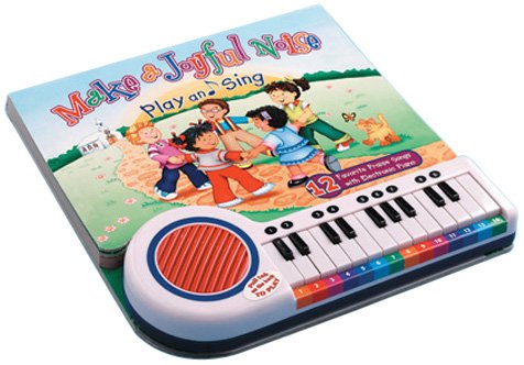 Make a Joyful Noise: 12 Favorite Praise Songs with Electric Piano (Play and Sing Piano Book)