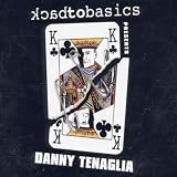 Back to Basics Presents Danny Tenaglia: Mixed By Danny Tenaglia