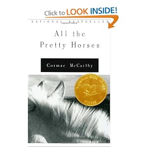 All the Pretty Horses (The Border Trilogy, Book 1) by Cormac McCarthy