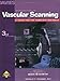 Introduction to Vascular Scanning: A Guide for the Complete Beginner (Introductions to Vascular Technology)(3rd Edition)