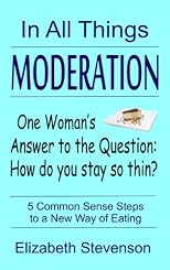 In All Things Moderation
