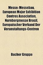 Messe: Messebau, European Major Exhibition Centres Association, Nrnbergmesse Brasil, Europischer Verband Der Veranstaltungs-C