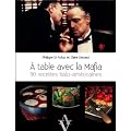 A table avec la mafia : 90 recettes italo-am�ricaines