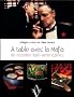 A table avec la mafia : 90 recettes italo-am�ricaines