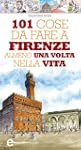 101 cose da fare a Firenze almeno una...