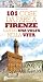 101 cose da fare a Firenze almeno una volta nella vita (eNewton Manuali e guide)