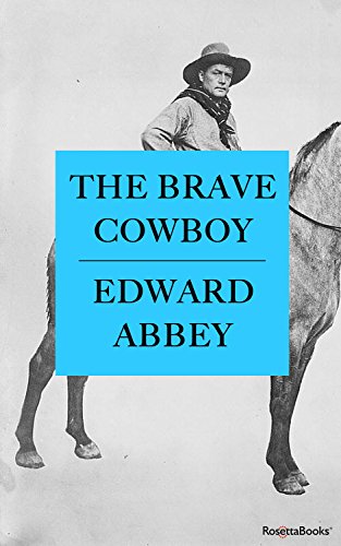 The Brave Cowboy (Edward Abbey Series Book 6)