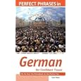 Perfect Phrases in German for Confident Travel: The No Faux-Pas Phrasebook for the Perfect Trip (Perfect Phrases Series) by Hyde Flippo