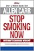 Allen Carr's Stop Smoking Now Allen Carr's Stop Smoking Now