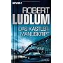 Das Kastler-Manuskript: Roman von Robert Ludlum