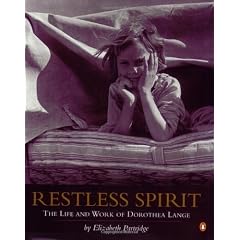 Restless Spirit: The Life and Work of Dorothea Lange