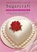 The International School of Sugarcraft: New Skills and Techniques Bk. 3