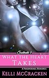 What the Heart Takes: A Paranormal Romance (Soulmate Series Book 3)