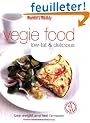 Vegie Food: Low Fat and Delicious