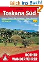 Toskana S�d. Florenz - Chianti - Siena - San Gimignano - Maremma. 50 Touren (Rother Wanderf�hrer). Mit GPS-Daten: Florenz - Chianti - Siena - San ... ... und Kulturlandschaft der s�dlichen Toskana