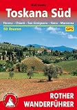 book cover Toskana Süd. Florenz - Chianti - Siena - San Gimignano - Maremma. 50 Touren (Rother Wanderführer). Mit GPS-Daten: Florenz - Chianti - Siena - San ... ... und Kulturlandschaft der südlichen Toskana - Rolf Goetz