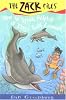Zack Files 11: How to Speak to Dolphins in Three Easy Lessons