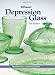 Warman's Depression Glass: Identification and Value Guide (Warman's Depression Glass: A Value & Identification Guide)