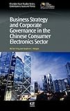Business strategy and corporate governance in the Chinese consumer electronics sector