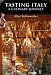 Tasting Italy: A Culinary Journey (Armchair Traveller)