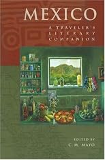 Mexico: A Traveler's Literary Companion