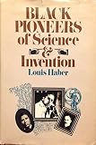Black Pioneers Of Science And Invention