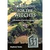 A Dreaming for the Witches: The Recreation of the Dobunni Primal Myth