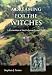 A Dreaming for the Witches: The Recreation of the Dobunni Primal Myth
