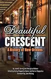 Beautiful crescent : a history of New Orleans 